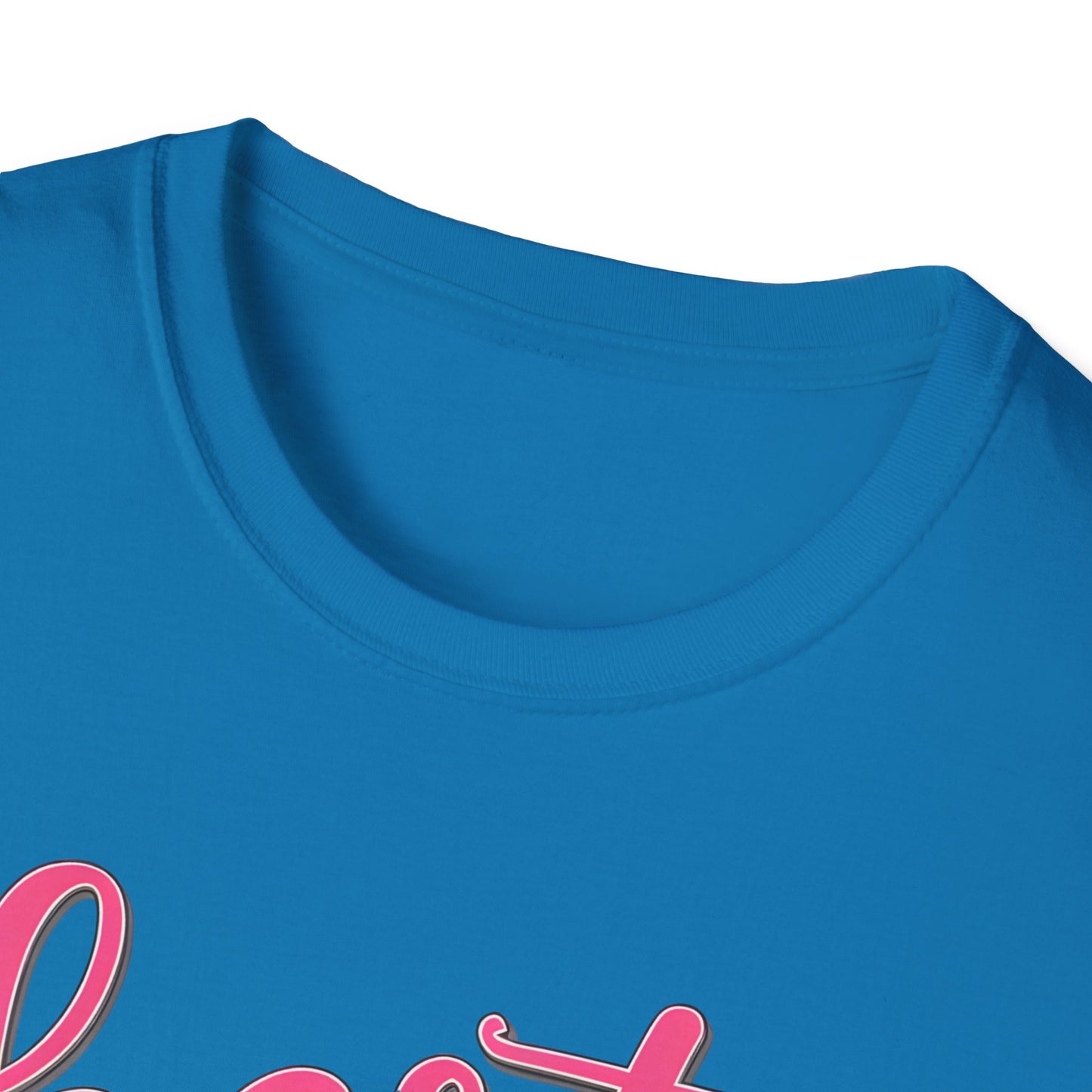 Best Mom Ever Unisex Softstyle T-Shirt | Cute Mother's Day Gift