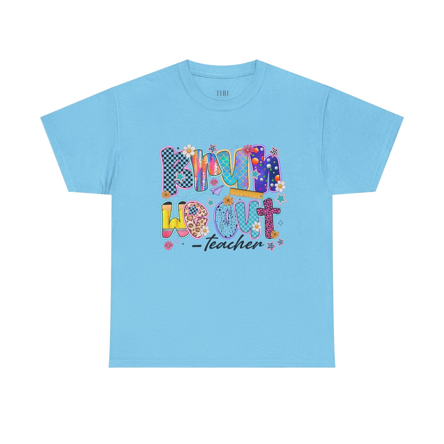 Teacher T-Shirt — 'We out Bruh' Colorful Playful Graphic Tee for Educators