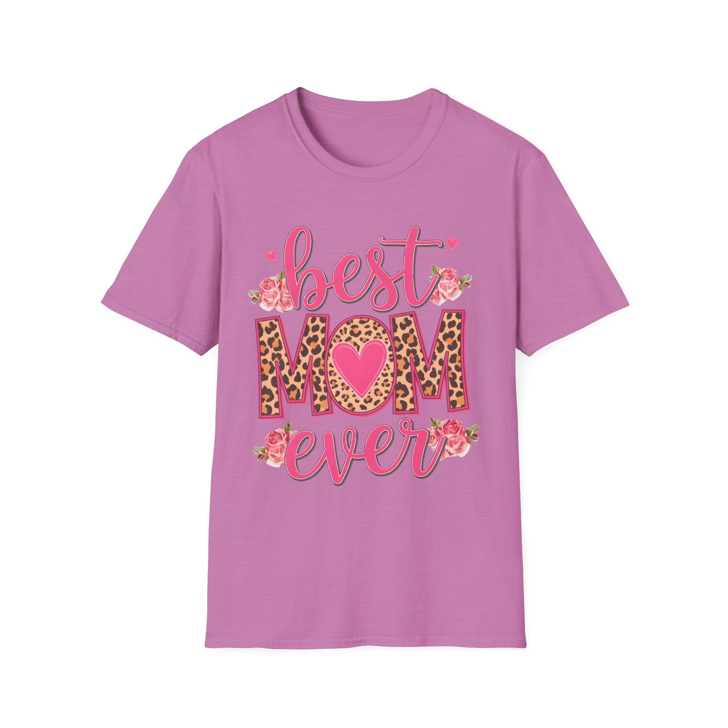 Best Mom Ever Unisex Softstyle T-Shirt | Cute Mother's Day Gift