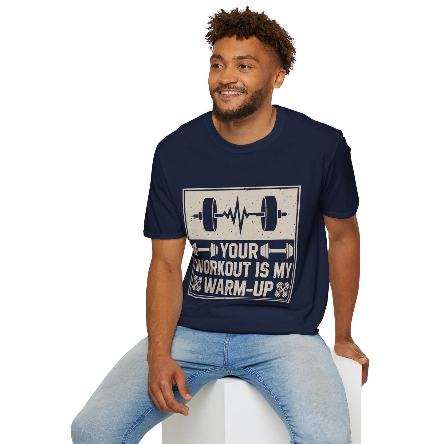 Workout T-Shirt — "Your Workout Is My Warm-Up" Fitness Tee