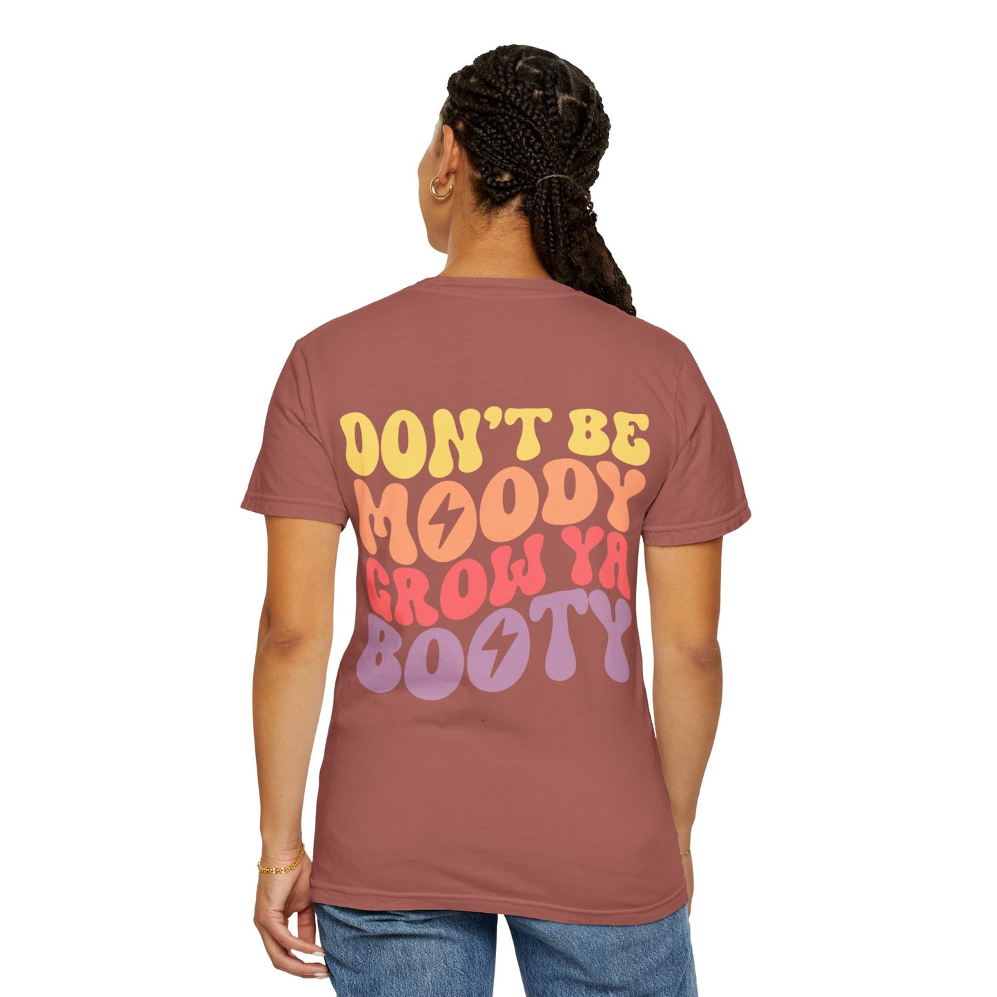 T-Shirt — "Don't Be Moody Grow Ya Booty" Retro Psychedelic Graphic Tee