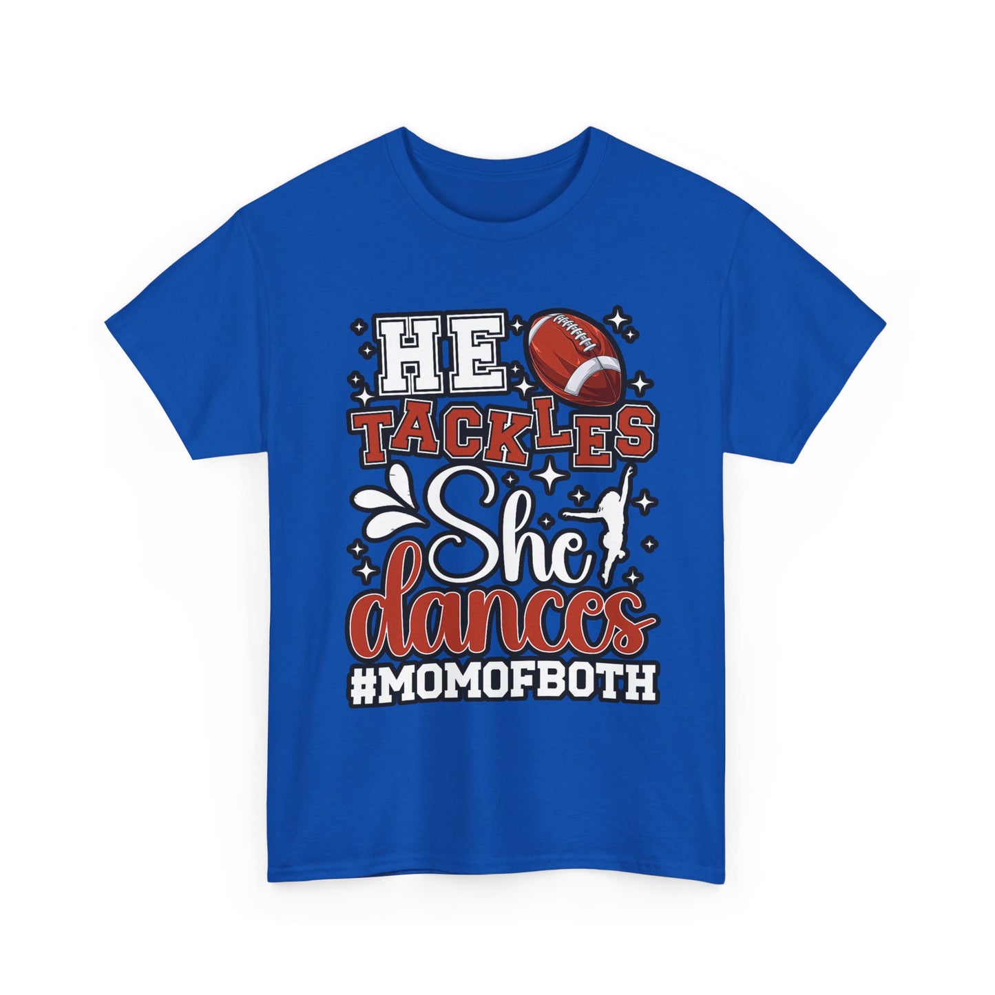 Mom of Both Football & Dance T-Shirt – "He Tackles, She Dances" #MOMOFBOTH