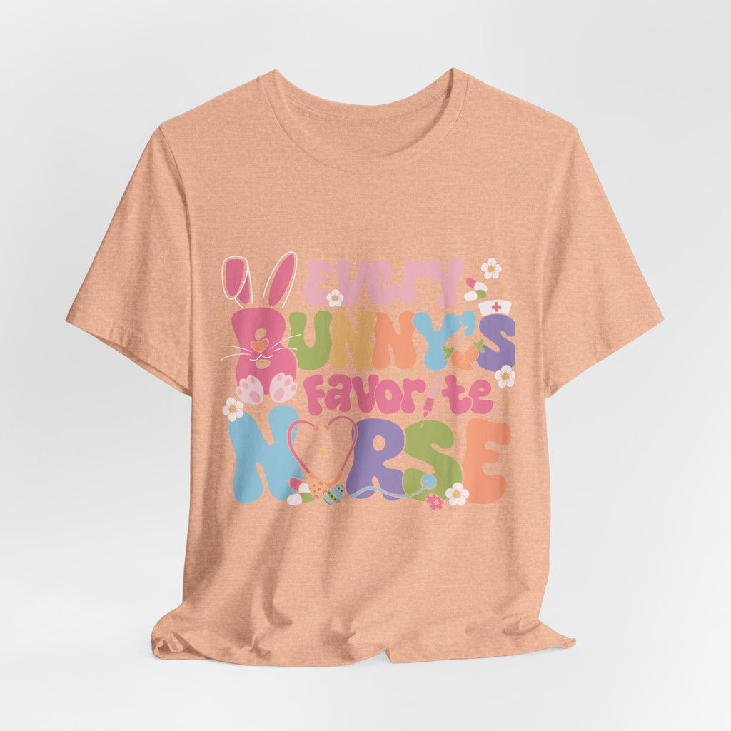 Nurse Tee — "Every Bunny's Favorite Nurse" Pastel Easter Nursing T-Shirt