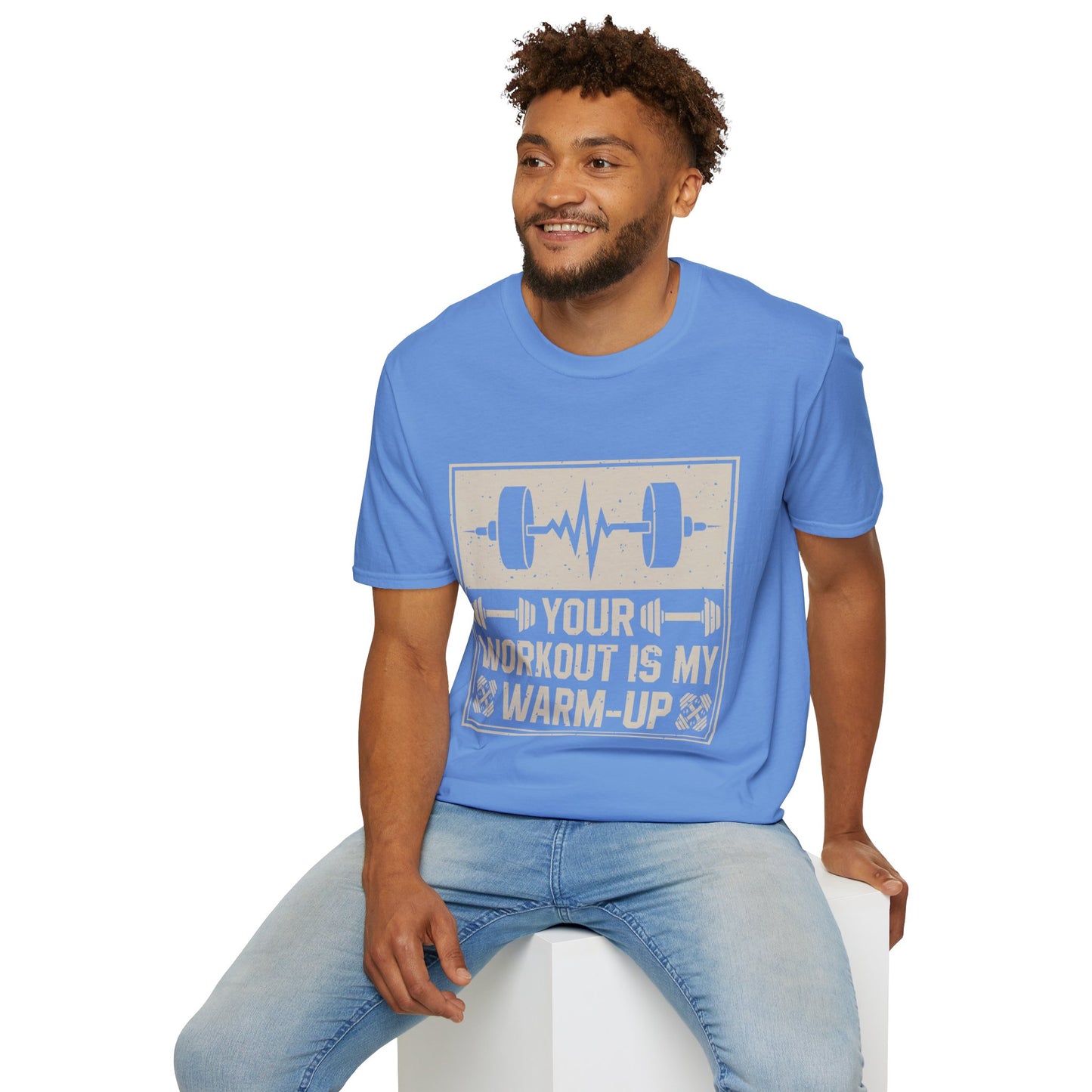 Workout T-Shirt — "Your Workout Is My Warm-Up" Fitness Tee