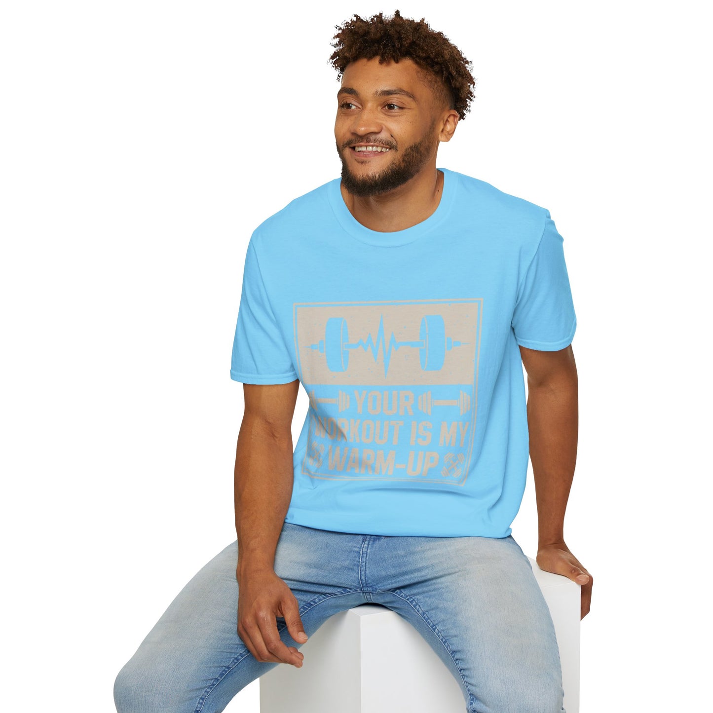 Workout T-Shirt — "Your Workout Is My Warm-Up" Fitness Tee