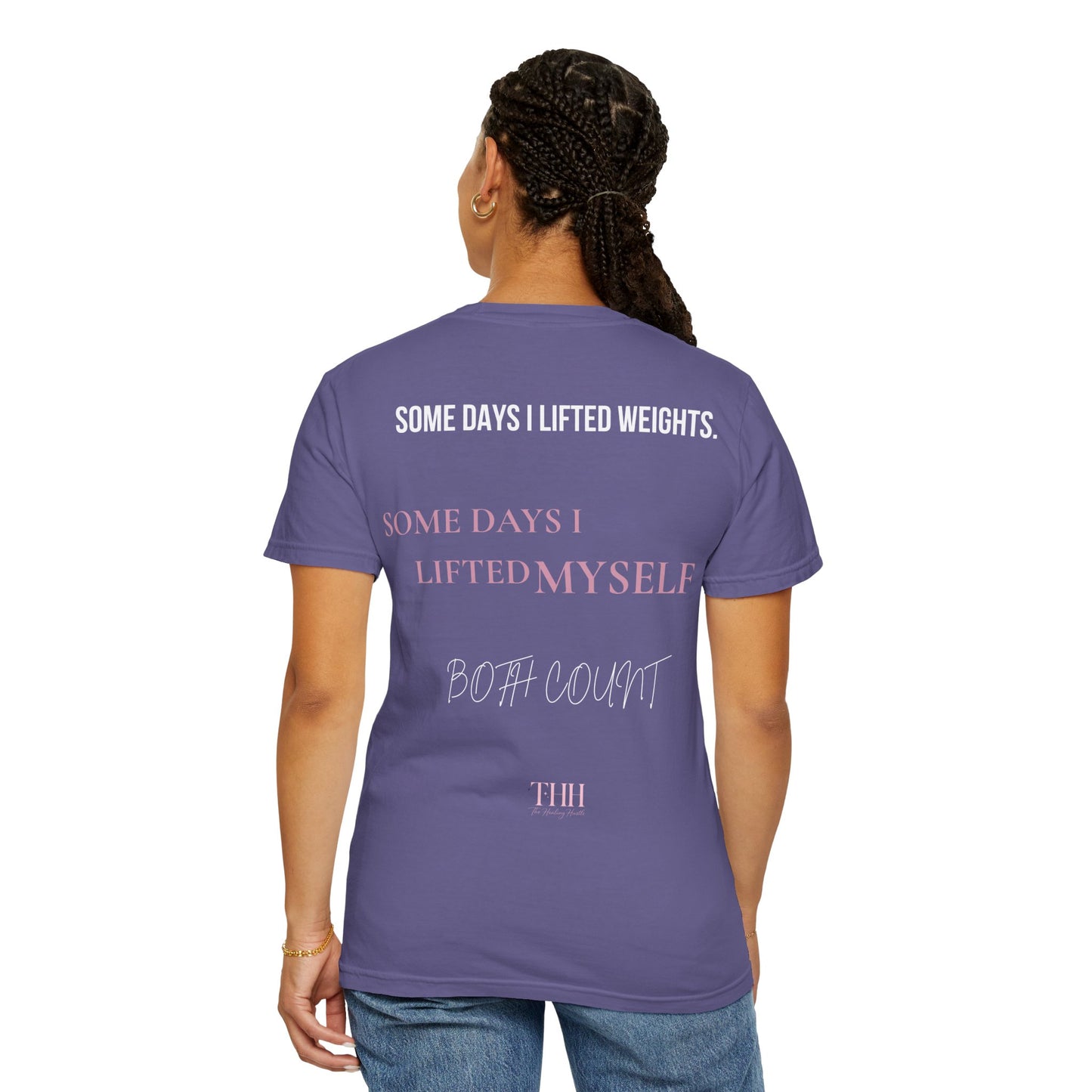 Inspirational Tee — "Some Days I Lifted Weights, Some Days I Lifted Myself" Garment-Dyed T-Shirt