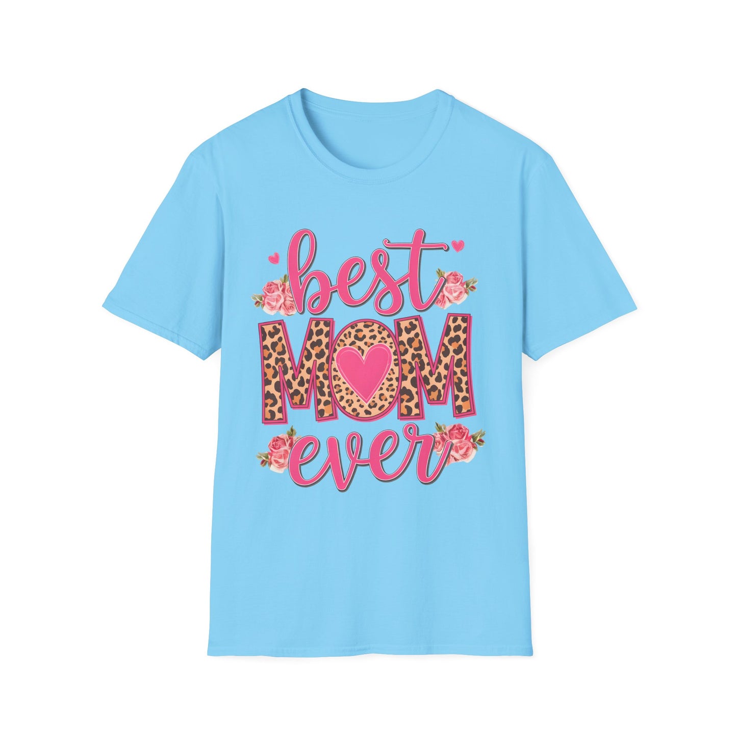 Best Mom Ever Unisex Softstyle T-Shirt | Cute Mother's Day Gift