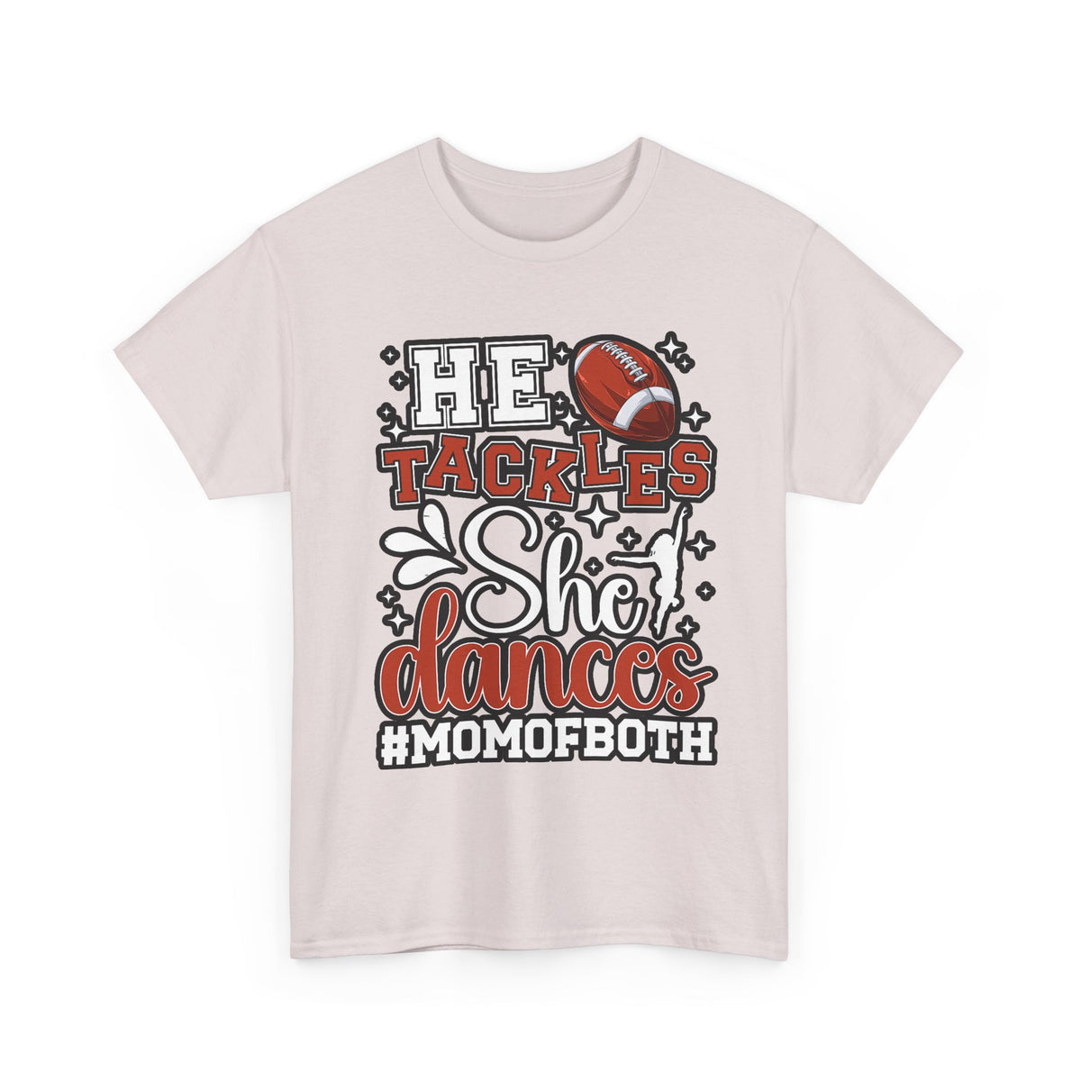 Mom of Both Football & Dance T-Shirt – "He Tackles, She Dances" #MOMOFBOTH