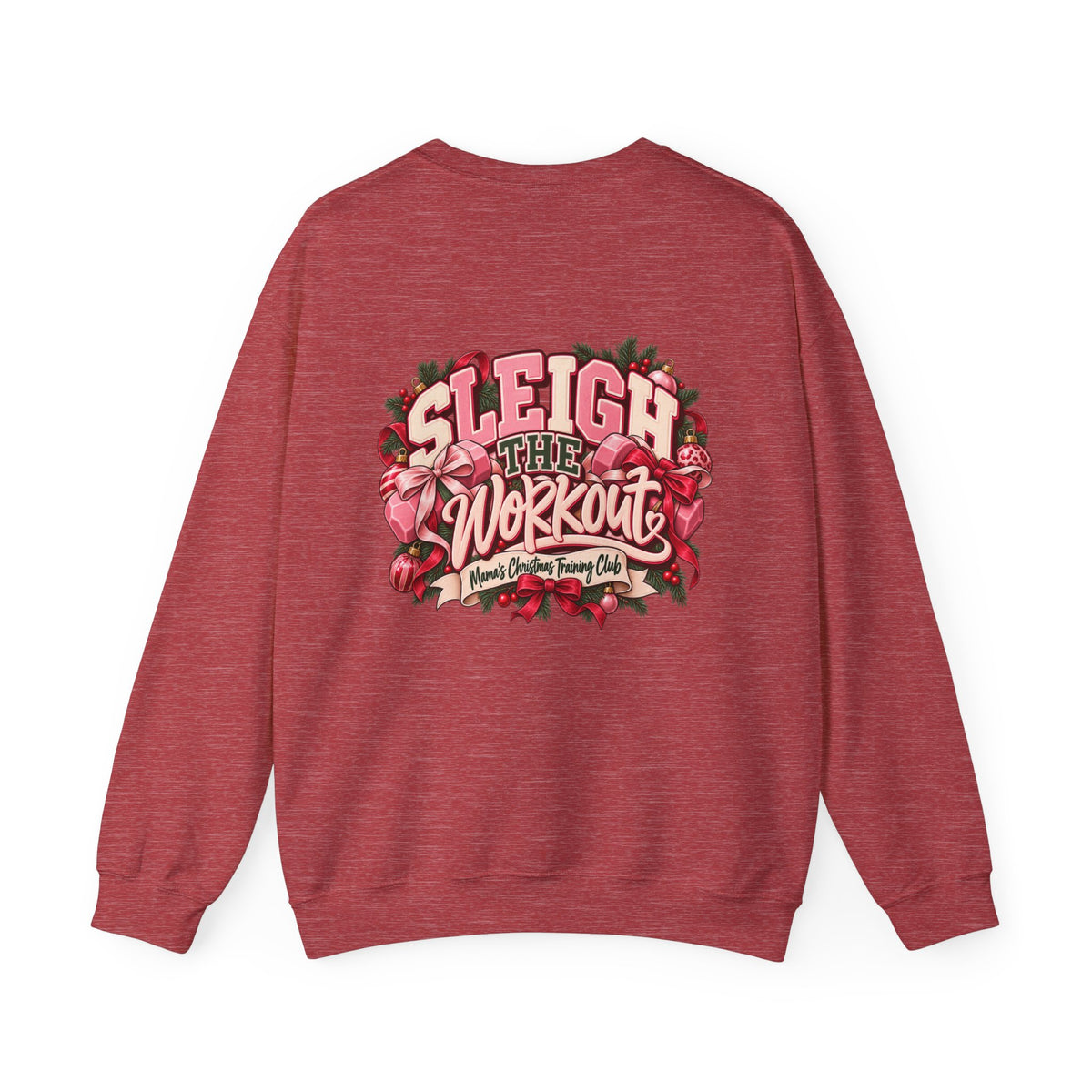 Sleigh the Workout Sweatshirt — Holiday Fitness Crewneck