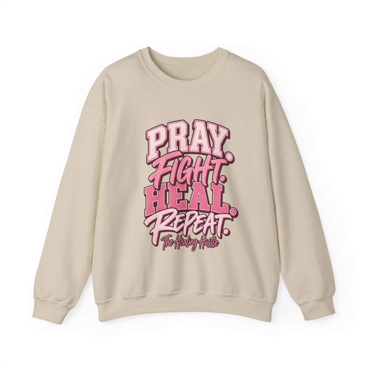 Pray Fight Heal Repeat Sweatshirt — Inspirational Pink Graphic Crewneck