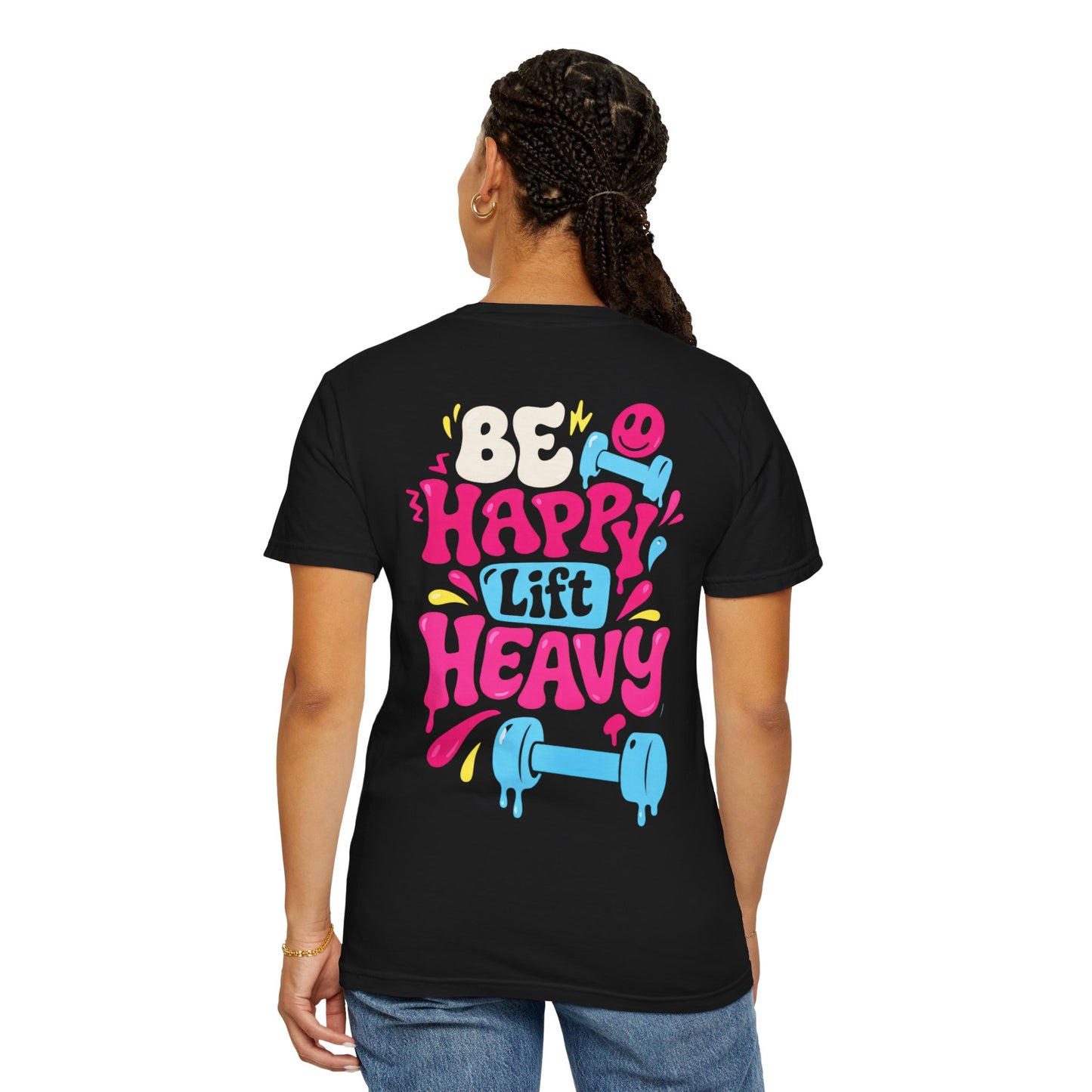 Be Happy Lift Heavy T-Shirt — Motivational Gym Tee with Colorful Retro Fitness Design