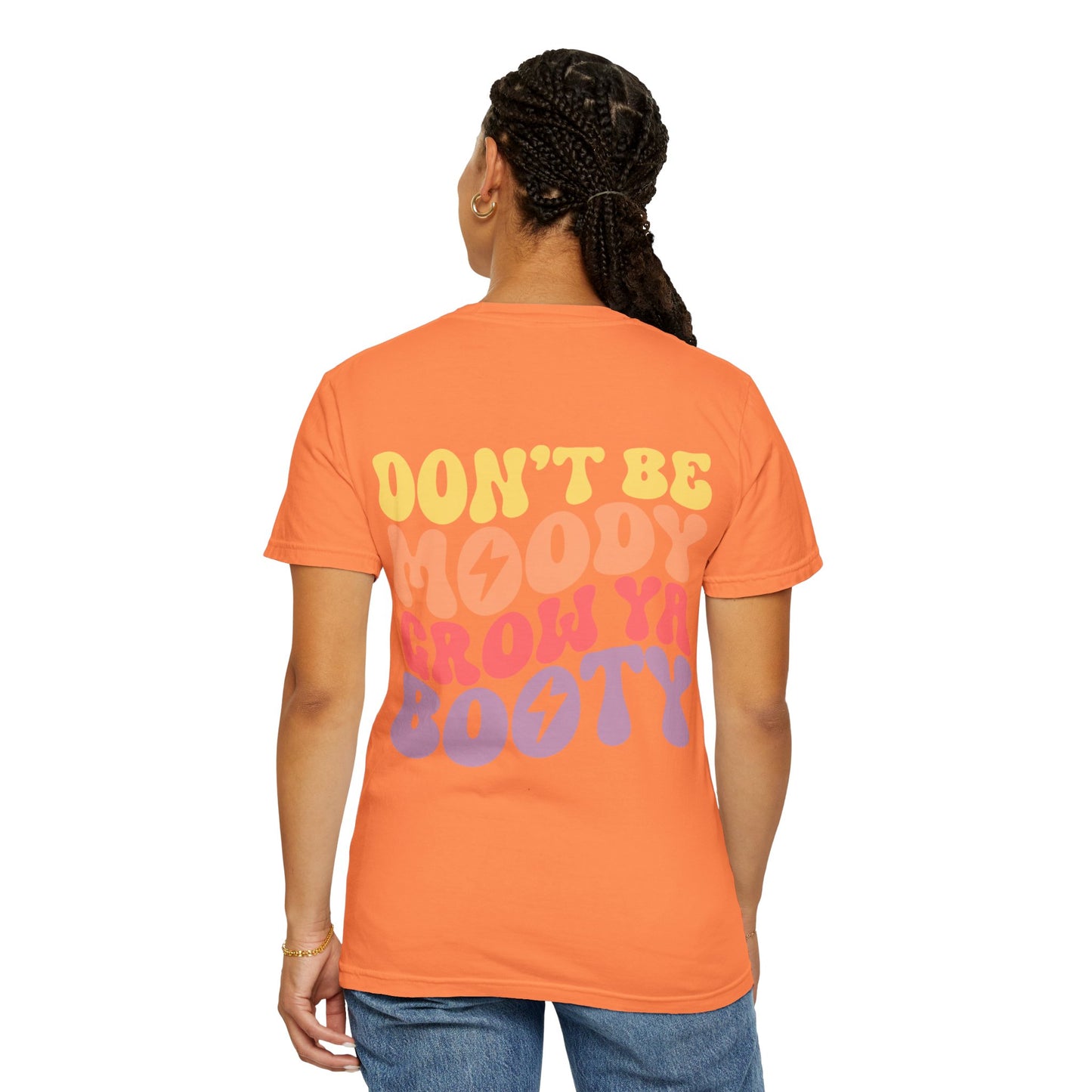 T-Shirt — "Don't Be Moody Grow Ya Booty" Retro Psychedelic Graphic Tee