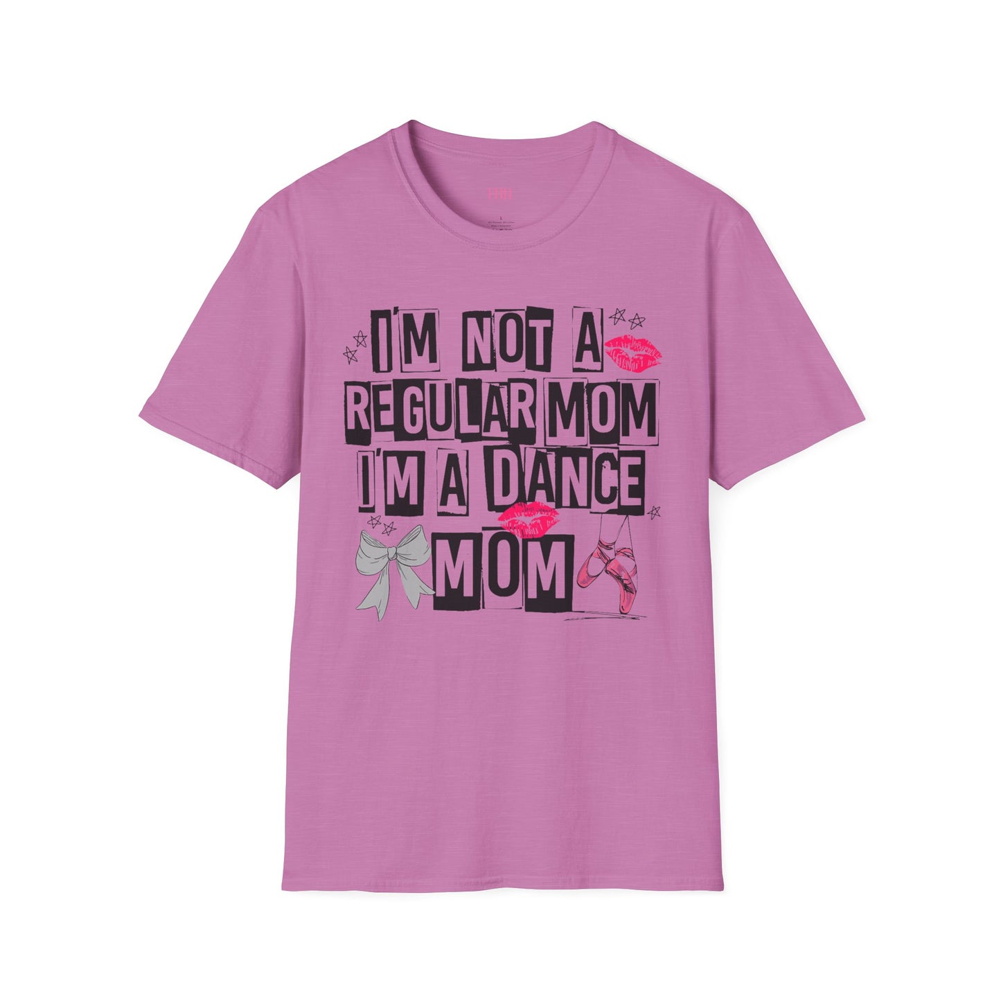Dance Mom T-Shirt — "I'm Not a Regular Mom I'm a Dance Mom" Graphic Tee