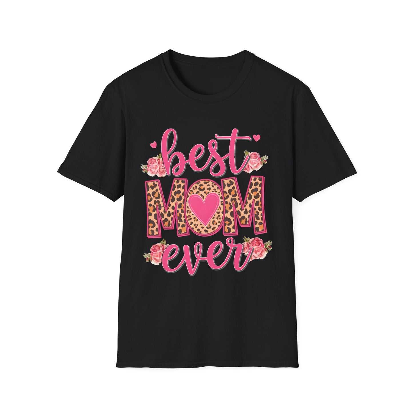 Best Mom Ever Unisex Softstyle T-Shirt | Cute Mother's Day Gift