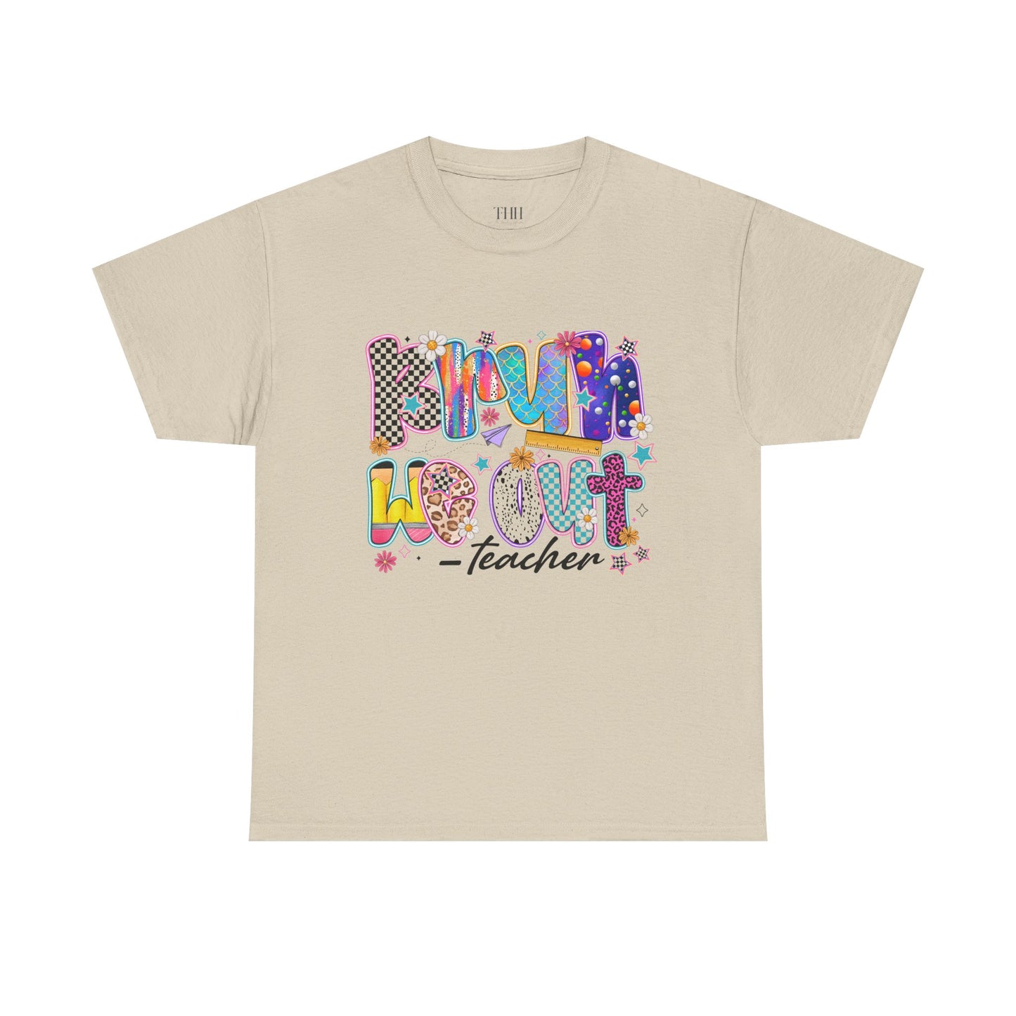 Teacher T-Shirt — 'We out Bruh' Colorful Playful Graphic Tee for Educators