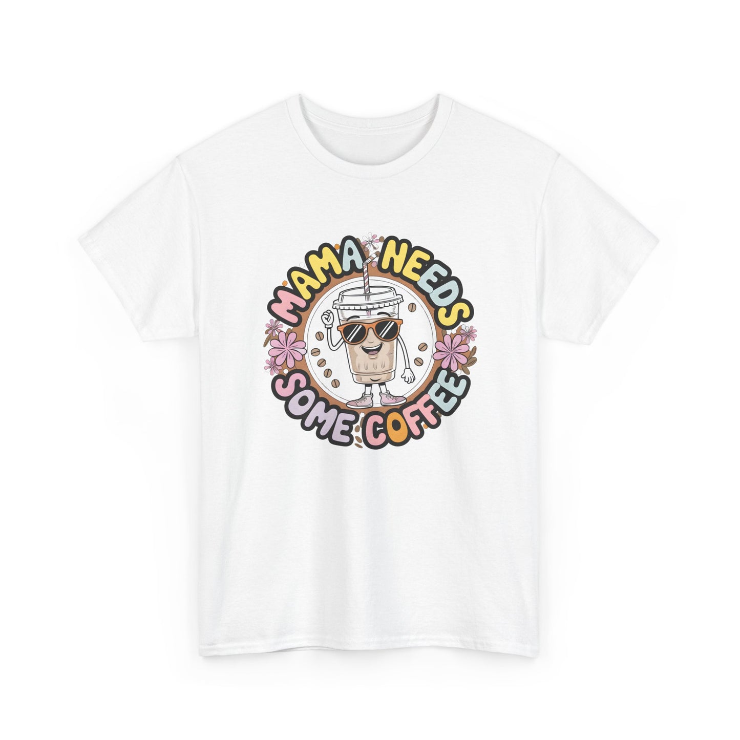 Mama Needs Some Coffee T-Shirt – Cute Coffee Mom Graphic Tee