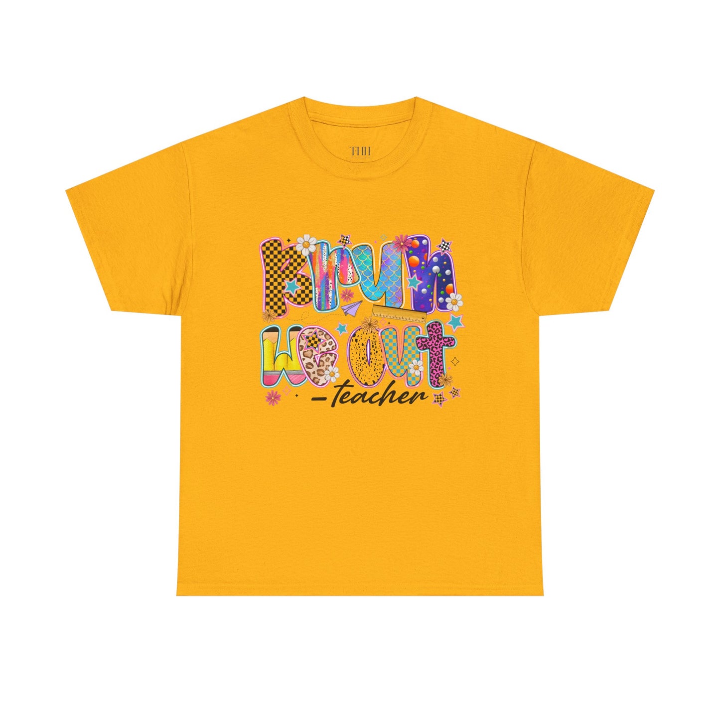 Teacher T-Shirt — 'We out Bruh' Colorful Playful Graphic Tee for Educators