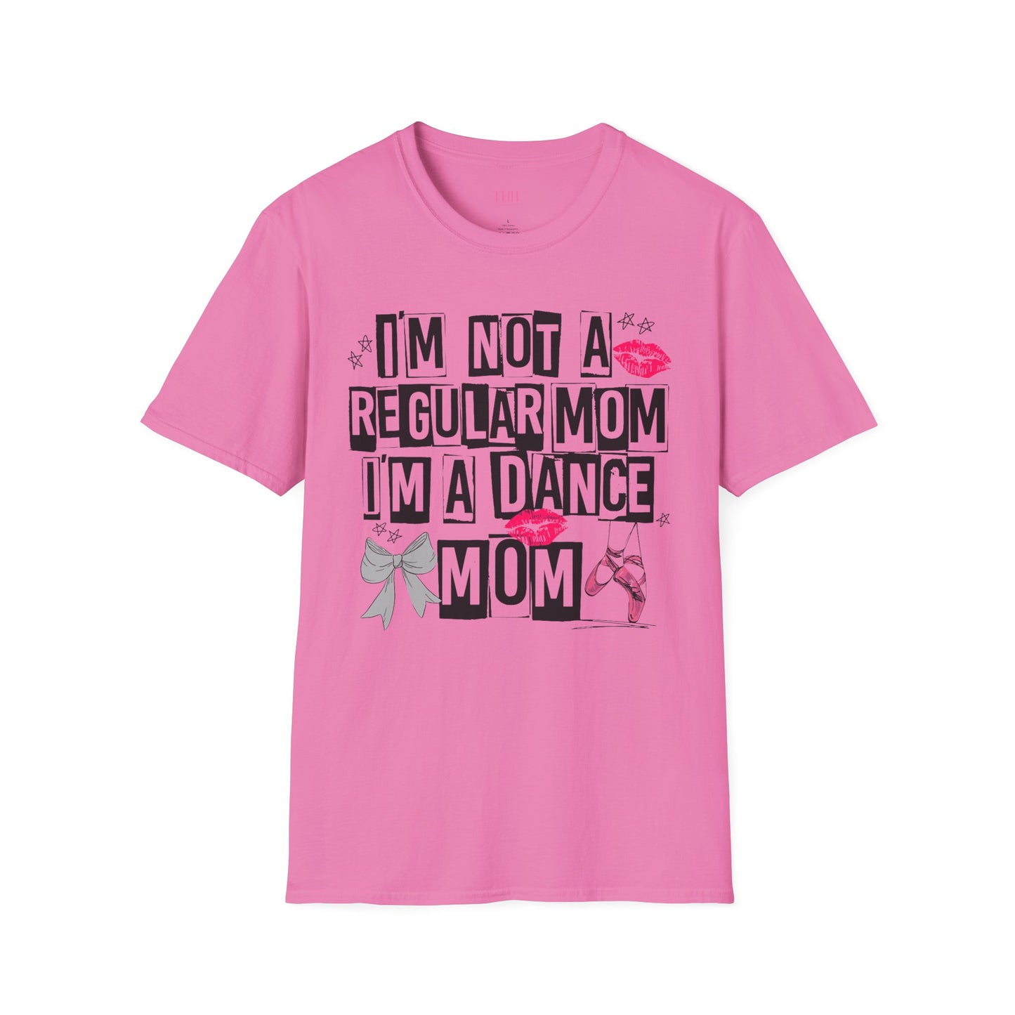 Dance Mom T-Shirt — "I'm Not a Regular Mom I'm a Dance Mom" Graphic Tee