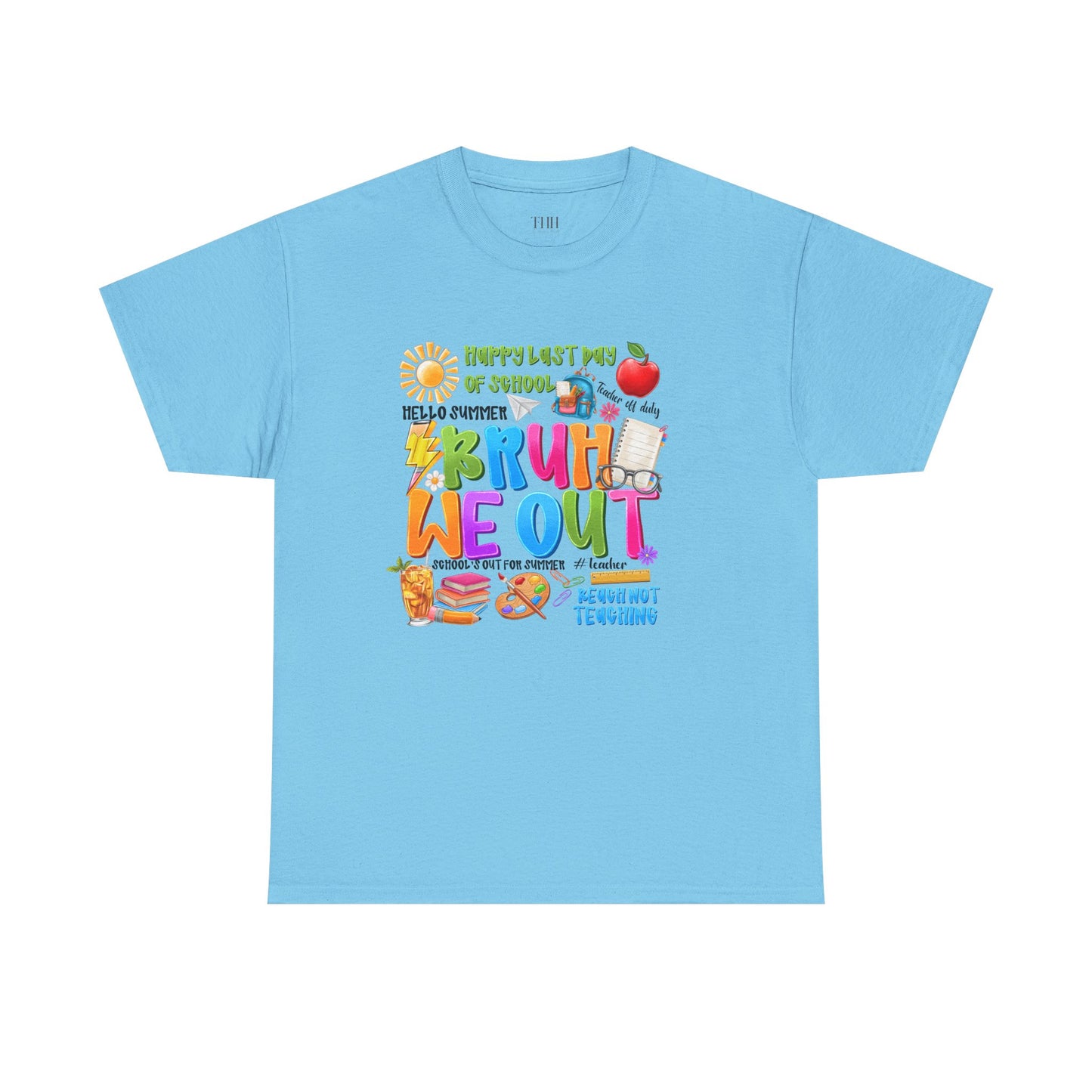 Bruh  We Out Tee — Funny School Teacher Shirt