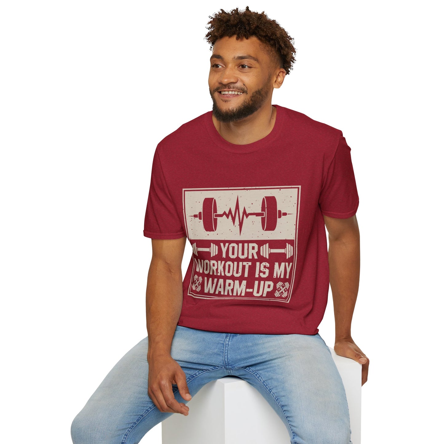 Workout T-Shirt — "Your Workout Is My Warm-Up" Fitness Tee