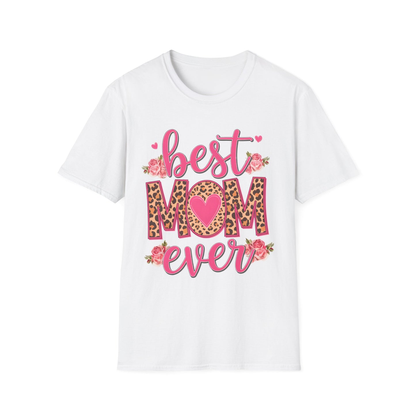 Best Mom Ever Unisex Softstyle T-Shirt | Cute Mother's Day Gift