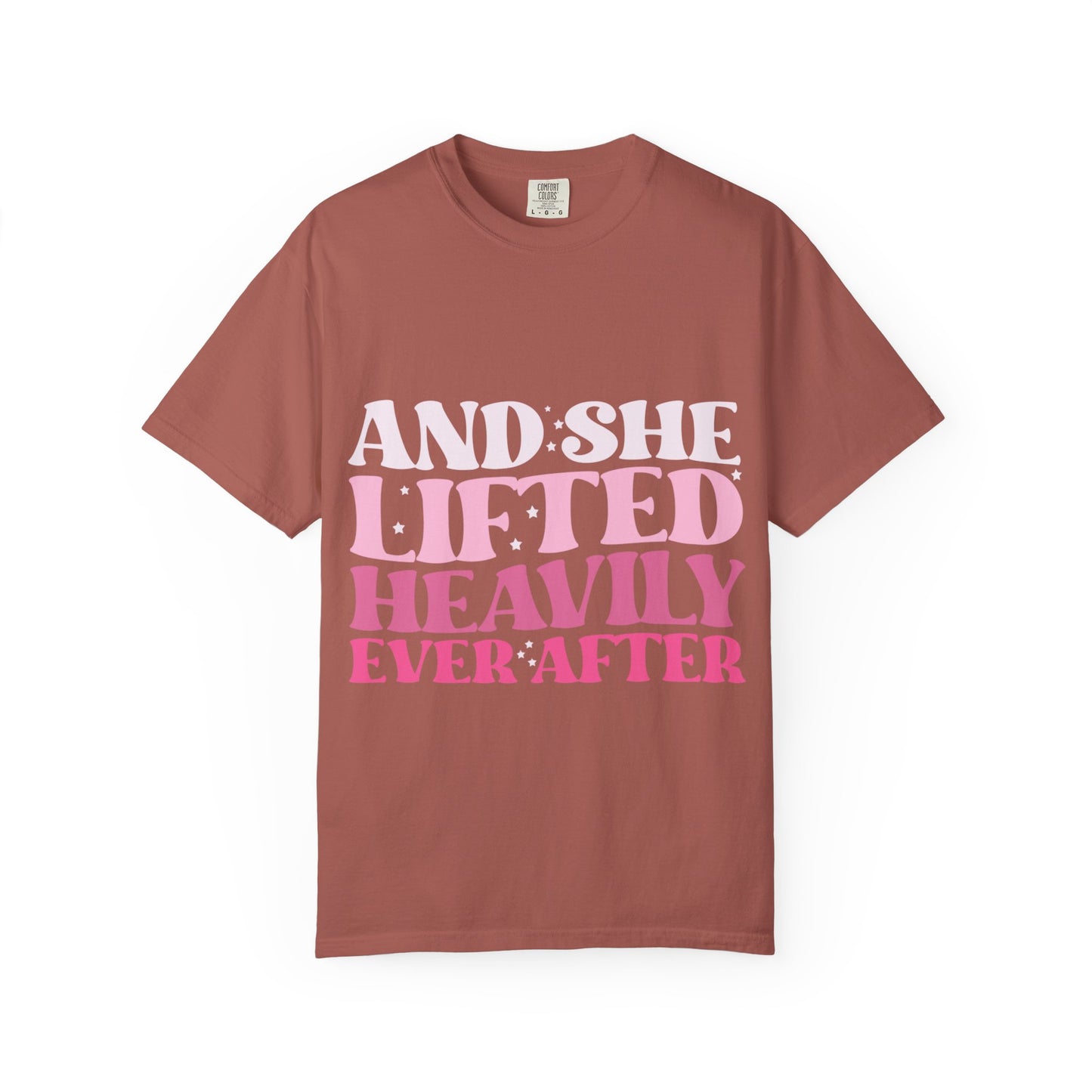 T-Shirt — "And She Lifted Heavily Ever After" Strength Training Graphic Tee