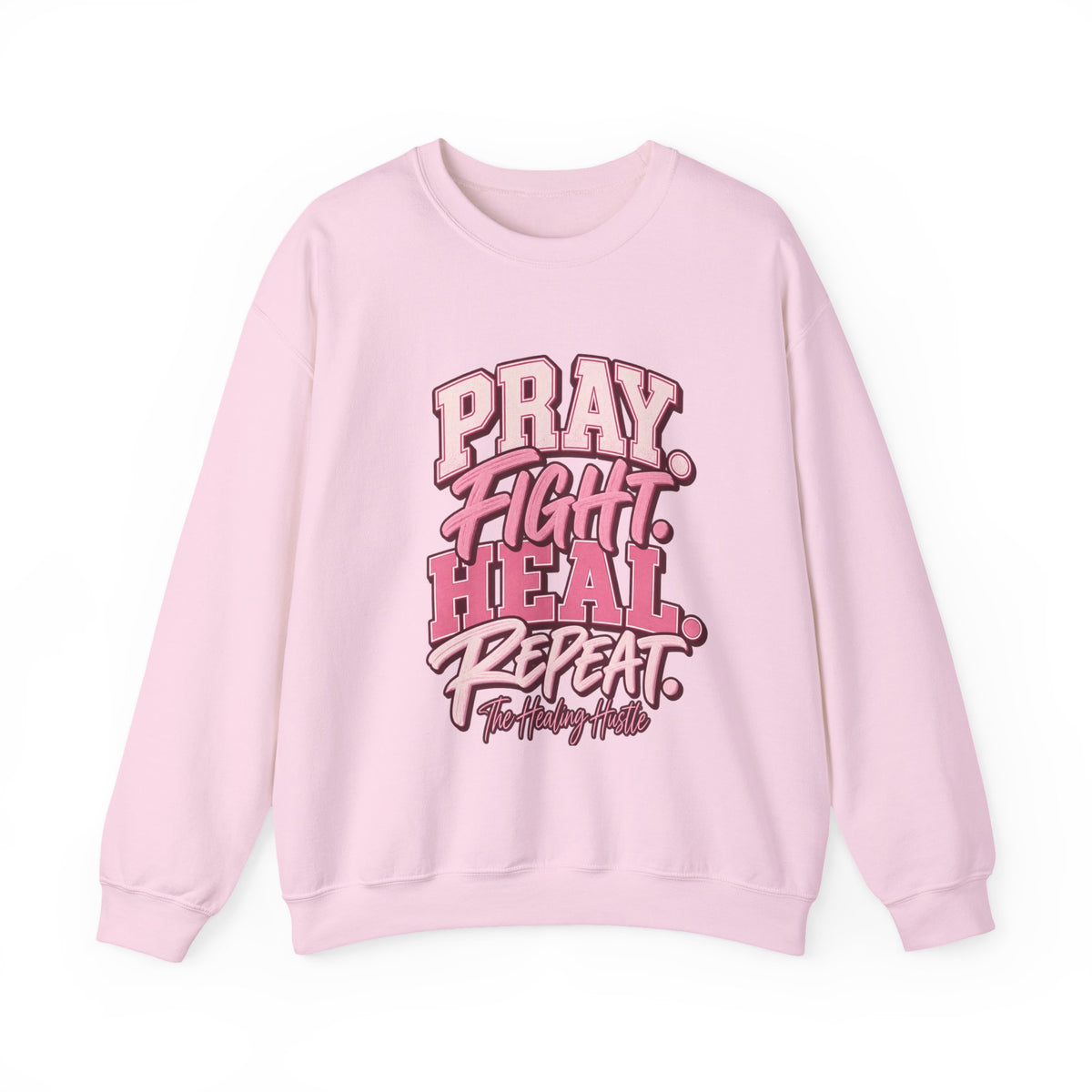 Pray Fight Heal Repeat Sweatshirt — Inspirational Pink Graphic Crewneck