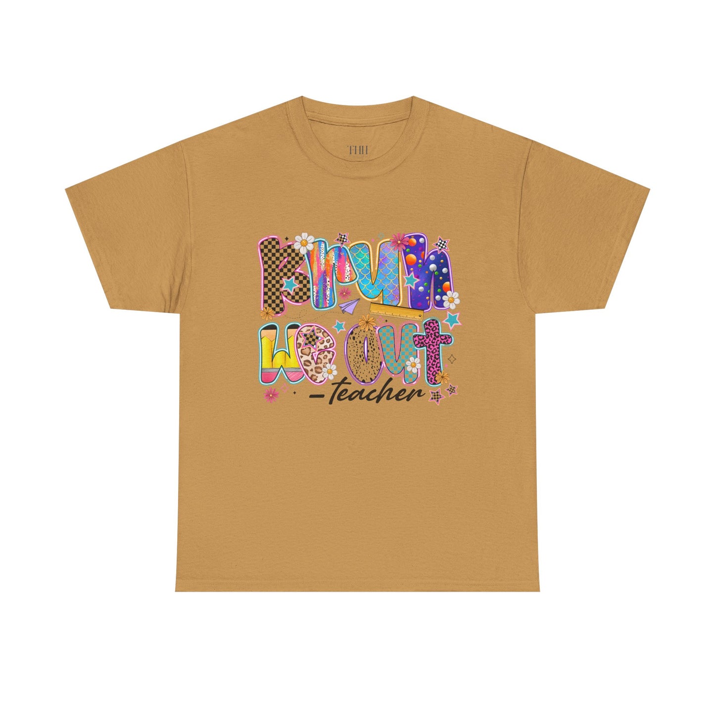 Teacher T-Shirt — 'We out Bruh' Colorful Playful Graphic Tee for Educators
