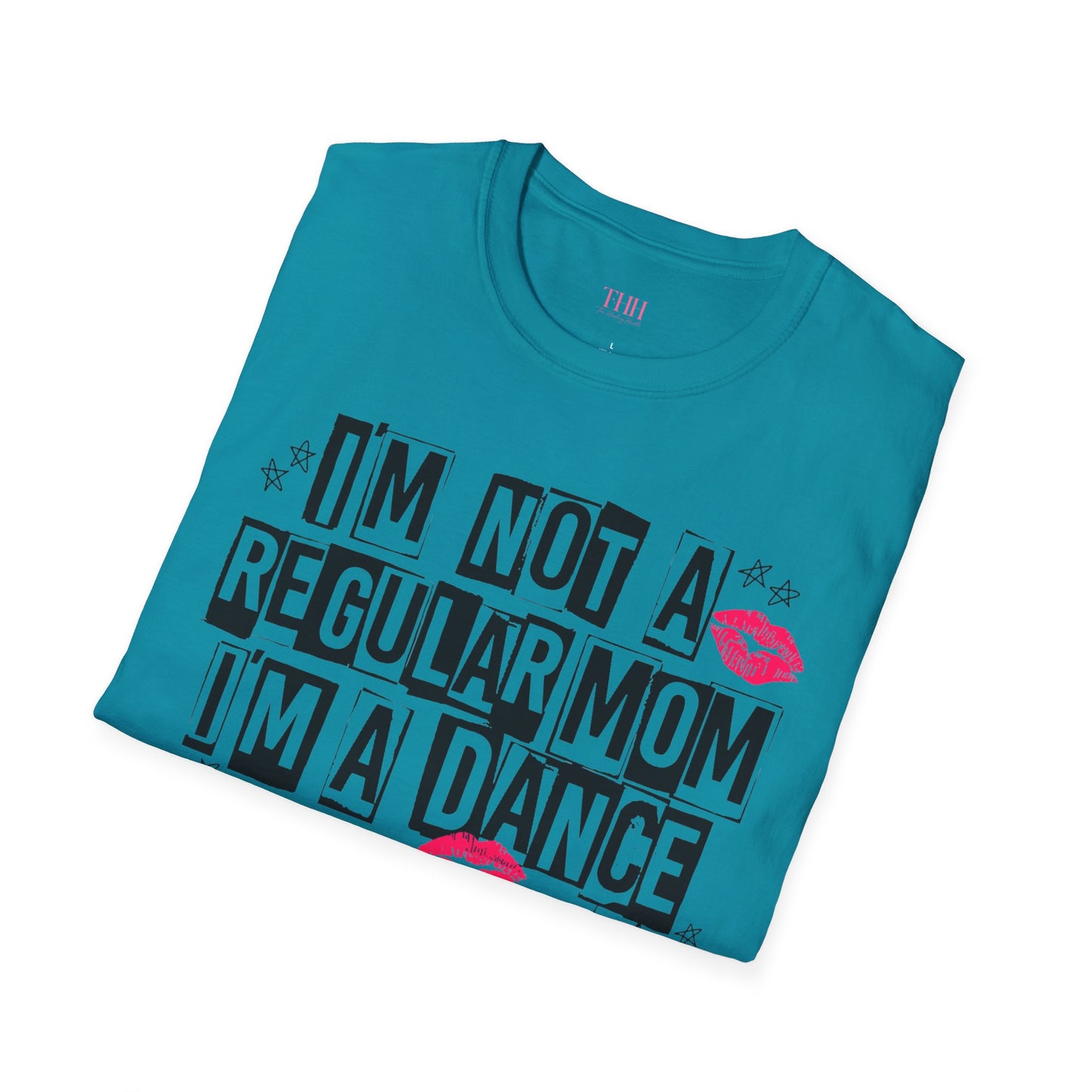 Dance Mom T-Shirt — "I'm Not a Regular Mom I'm a Dance Mom" Graphic Tee