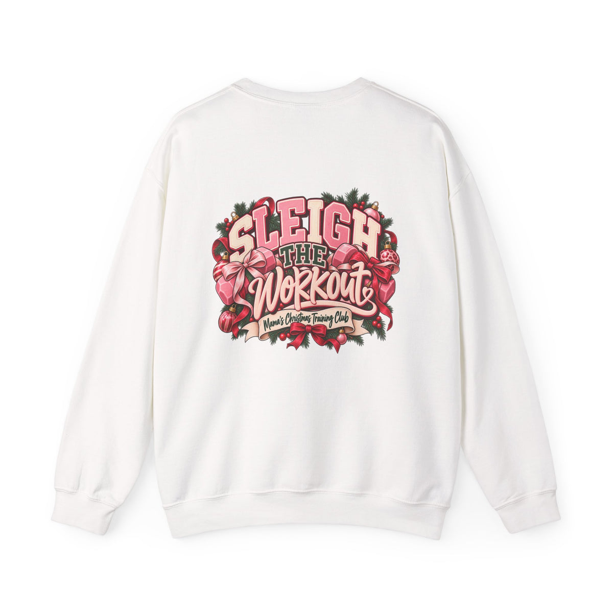 Sleigh the Workout Sweatshirt — Holiday Fitness Crewneck