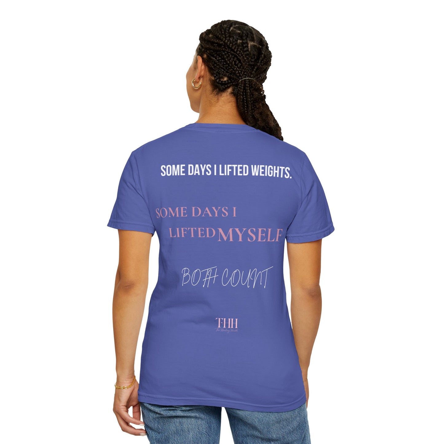Inspirational Tee — "Some Days I Lifted Weights, Some Days I Lifted Myself" Garment-Dyed T-Shirt