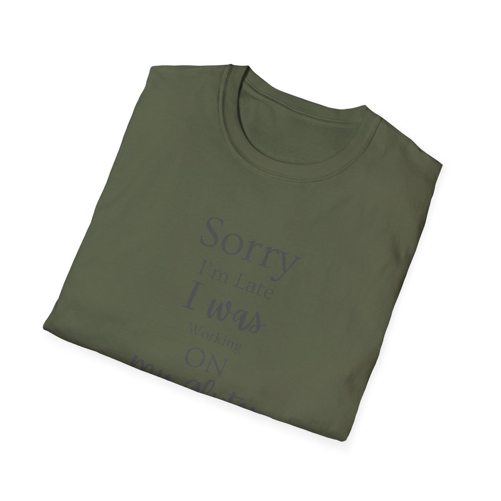 Sorry I'm Late I Was Working On My Glutes T-Shirt — Workout Strength Fitness Tee