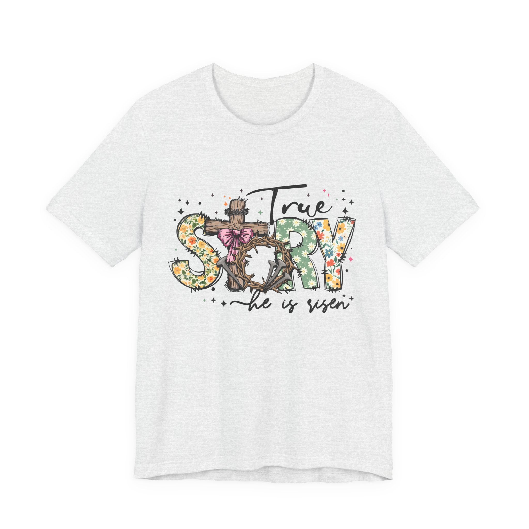Easter 'True Story He is Risen' Floral T‑Shirt