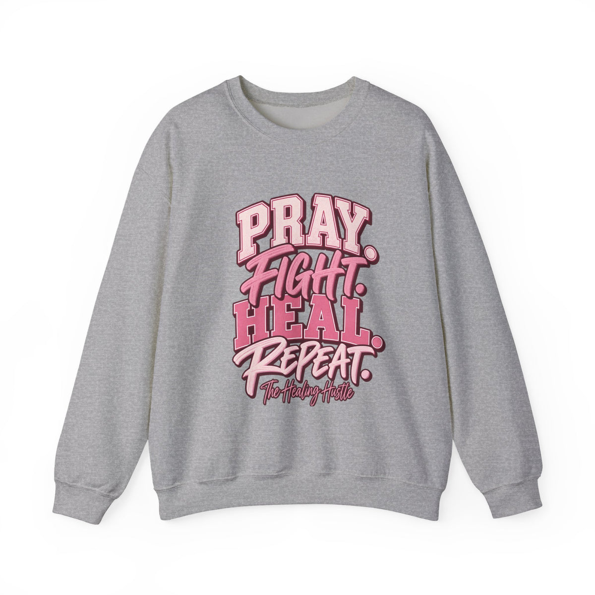 Pray Fight Heal Repeat Sweatshirt — Inspirational Pink Graphic Crewneck