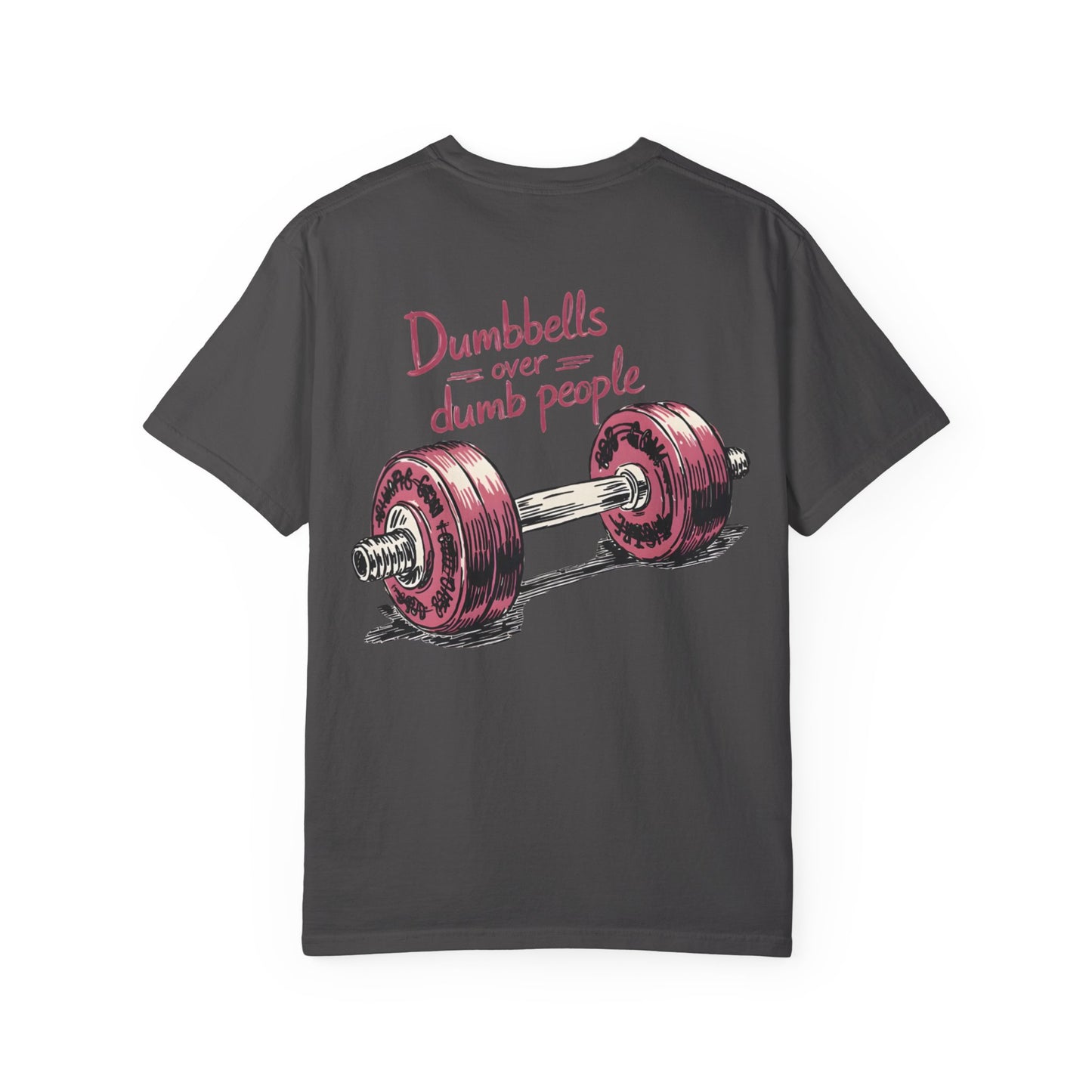 Dumbbells Over Dumb People T-Shirt