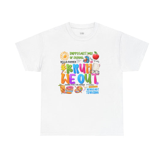Bruh  We Out Tee — Funny School Teacher Shirt
