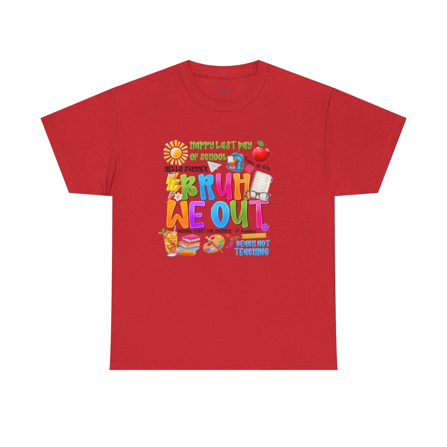 Bruh  We Out Tee — Funny School Teacher Shirt
