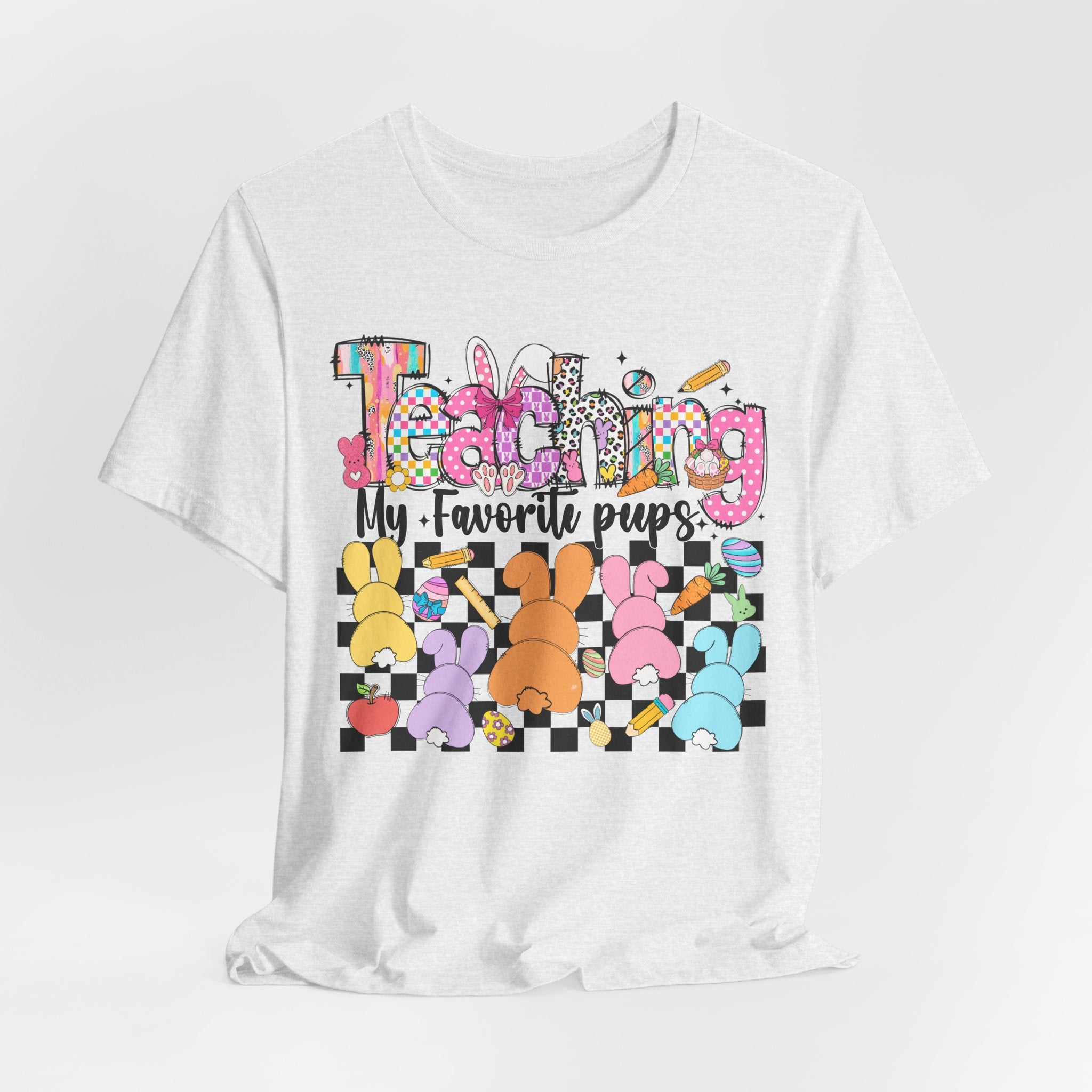 Teaching my Favorite Peeps T-Shirt — Colorful Bunny Tail Hunt Tee