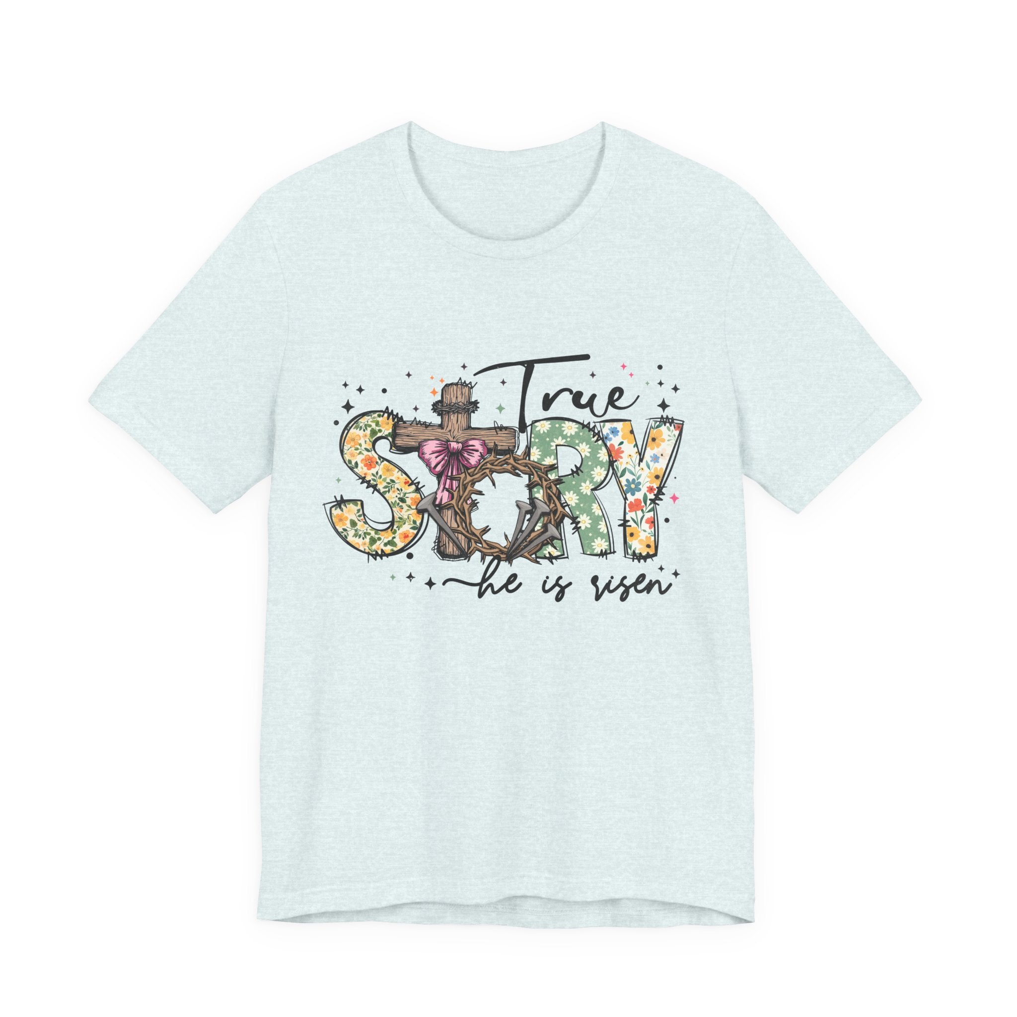 Easter 'True Story He is Risen' Floral T‑Shirt