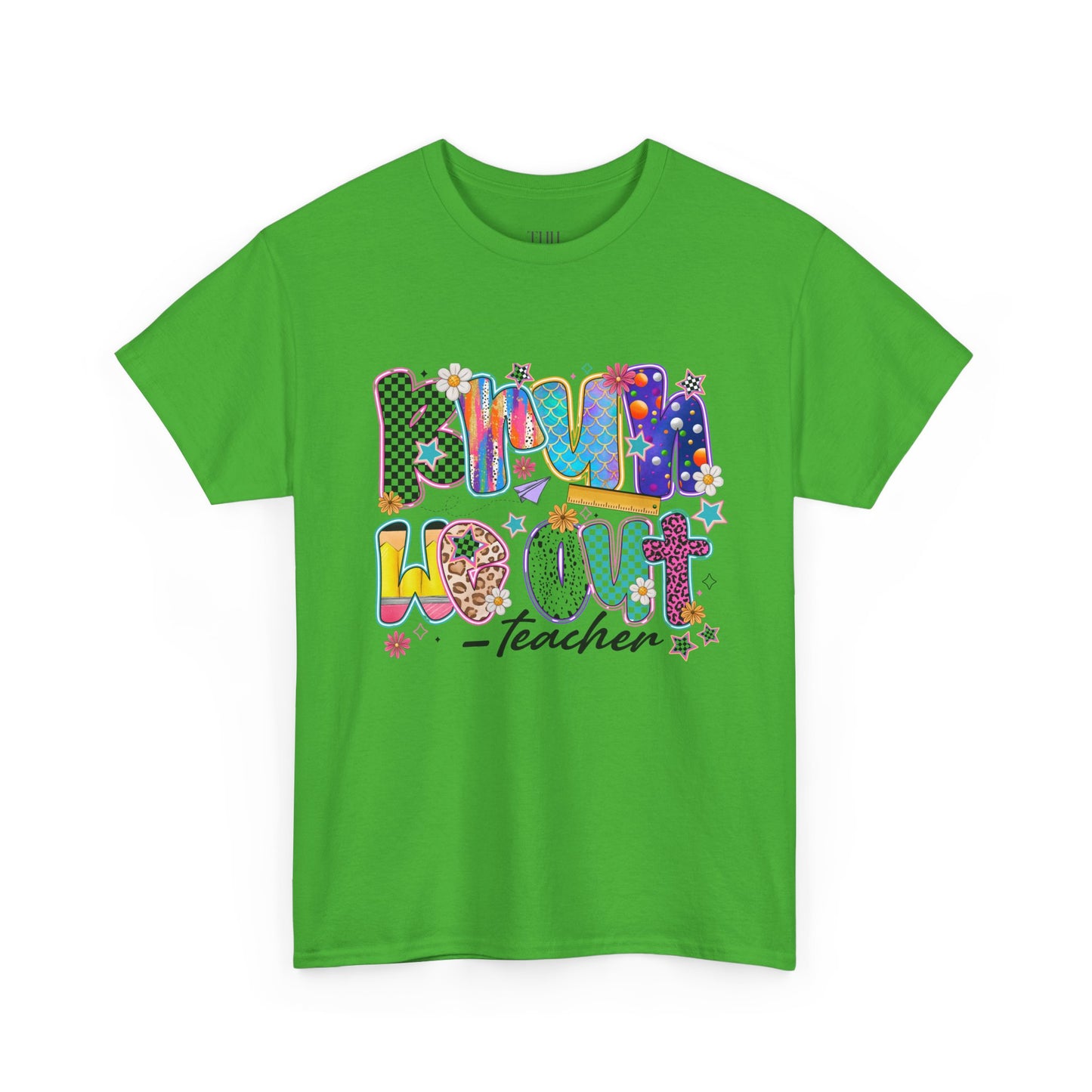 Teacher T-Shirt — 'We out Bruh' Colorful Playful Graphic Tee for Educators