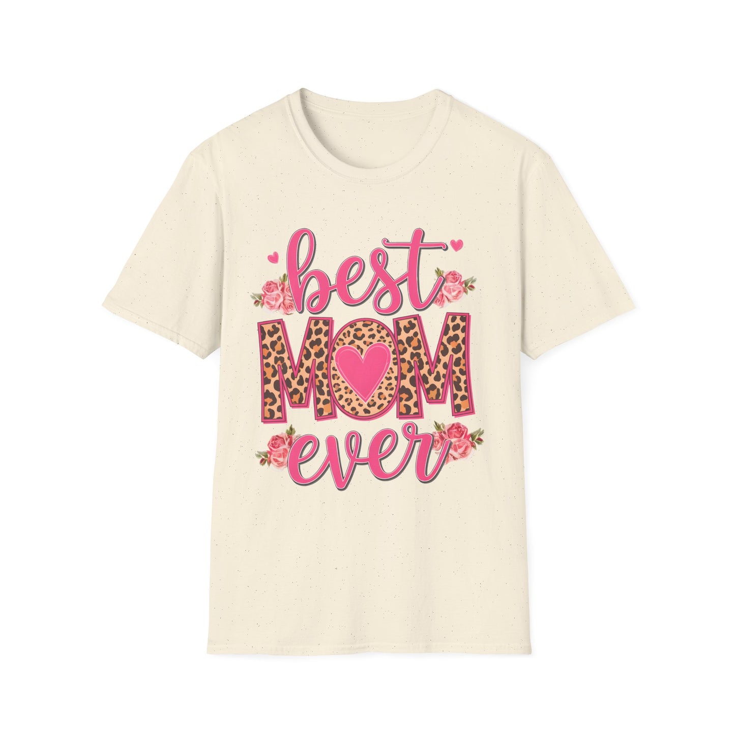 Best Mom Ever Unisex Softstyle T-Shirt | Cute Mother's Day Gift