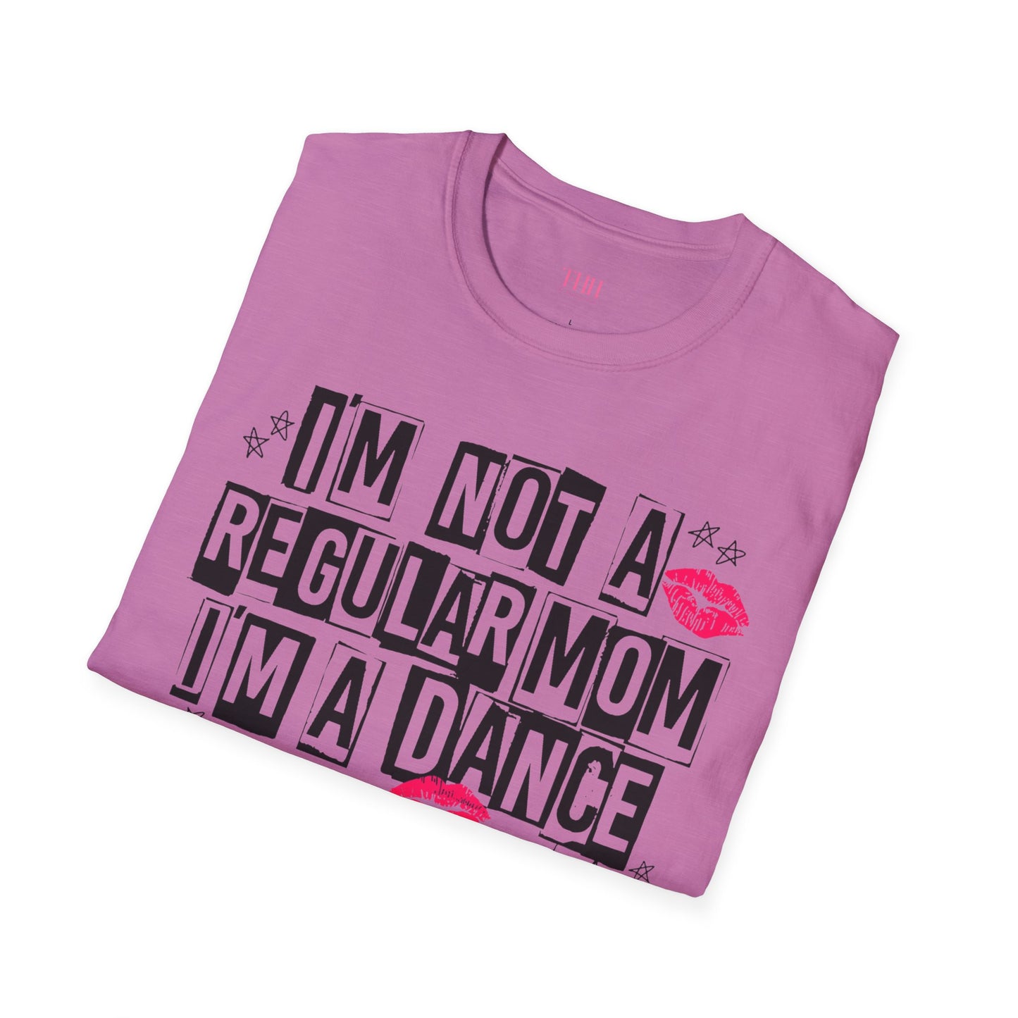 Dance Mom T-Shirt — "I'm Not a Regular Mom I'm a Dance Mom" Graphic Tee