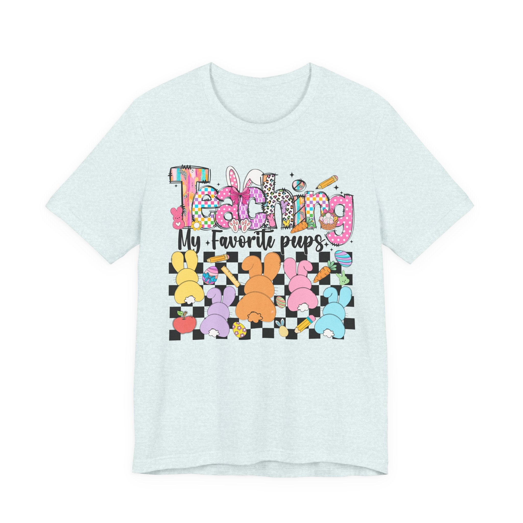 Teaching my Favorite Peeps T-Shirt — Colorful Bunny Tail Hunt Tee
