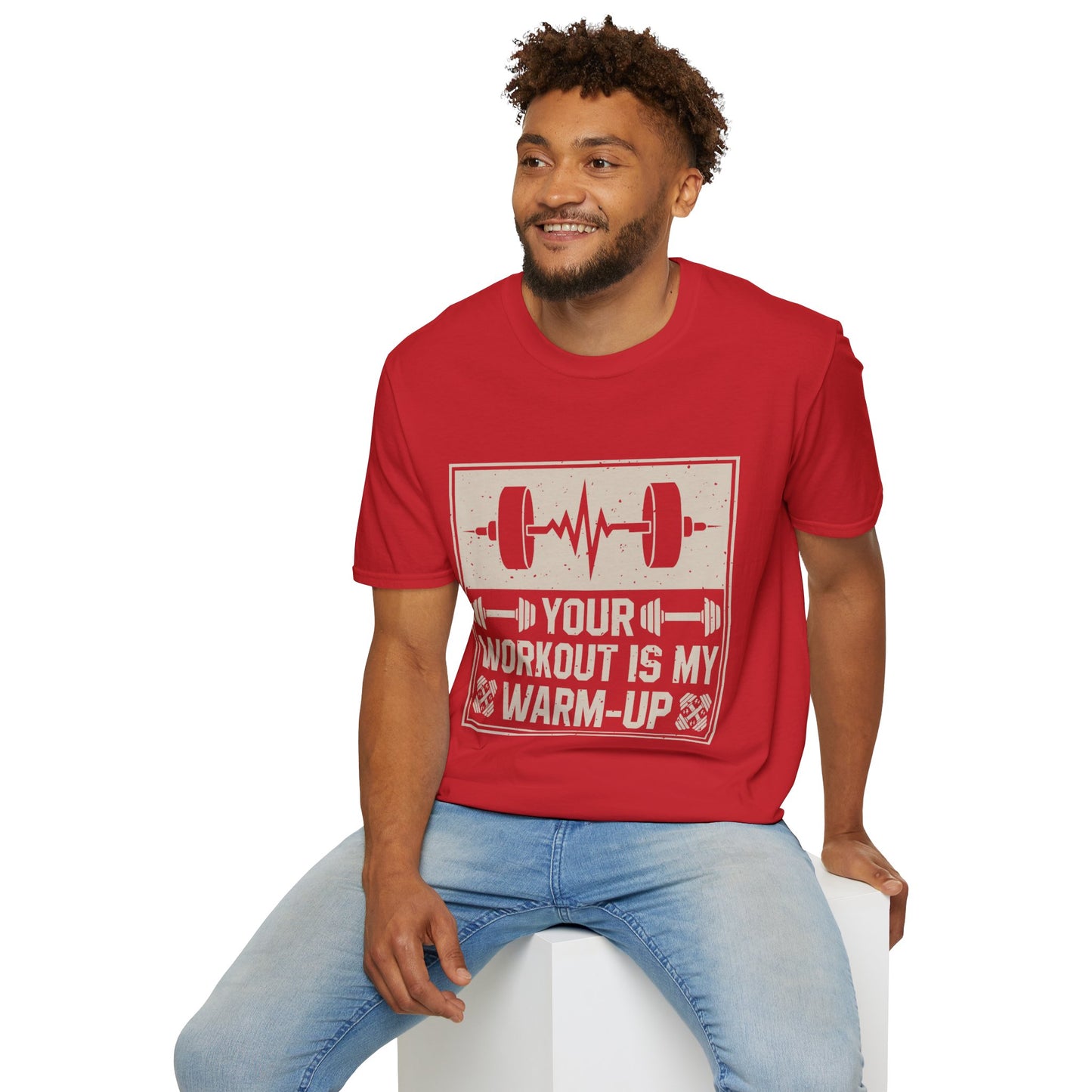 Workout T-Shirt — "Your Workout Is My Warm-Up" Fitness Tee