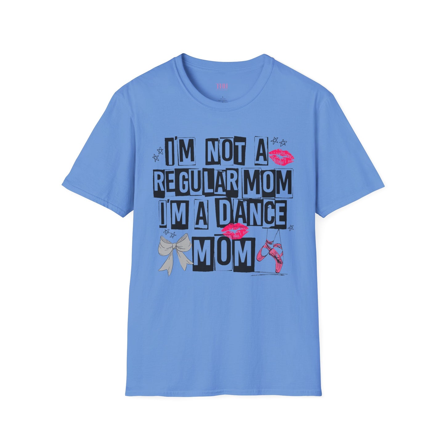 Dance Mom T-Shirt — "I'm Not a Regular Mom I'm a Dance Mom" Graphic Tee