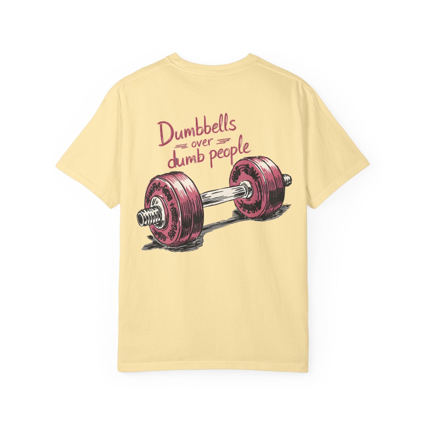 Dumbbells Over Dumb People T-Shirt